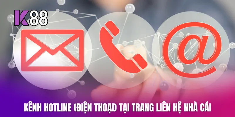 Kênh hotline (điện thoại) tại trang liên hệ nhà cái K88